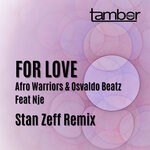 cover: Afro Warriors|. Nje|Osavaldo Beatz|Stan Zeff - For Love