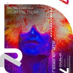 cover: Spectral|Lucid Blue - Dream This Dream (Extended Mix)