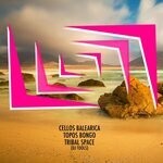 cover: Cellos Balearica & Topos Bongo - Tribal Space