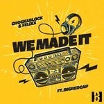 cover: Chockablock|Felixx|Bigredcap - We Made It