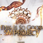 cover: Sm Project - This Is So Good