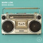 cover: Mark Low - Bang Bang