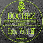 cover: Dochez - Epic Volt EP