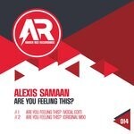 cover: Alexis Samaan - Are You Feeling This?