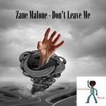 cover: Zane Malone - Don't Leave Me