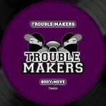 cover: Trouble Makers - Body Move