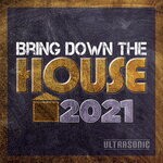 cover: Various - Bring Down The HOUSE 2021