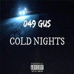 cover: 049 Gus - Cold Nights (Explicit)