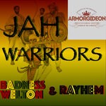 cover: Badness Welton|Rayhem - Jah Warriors