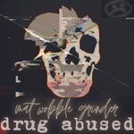 cover: Mat Wobble Grinder - Drug Abused