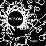 cover: Moyom - Beyond - Unreleased & Reworked Vol 1