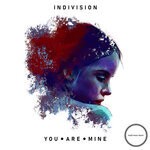 cover: Indivision - You Are Mine