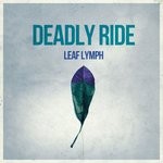 cover: Deadly Ride - Leaf Lymph