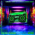 cover: Crcle|Downlowd|Liquid Todd|Warden - On Da Floor (Warden Remix)