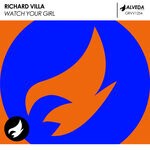 cover: Richard Villa - Watch Your Girl