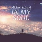 cover: Michael Ruland - In My Soul