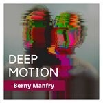 cover: Berny Manfry - Deep Motion (Main Mix)