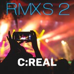 cover: C:real - Rmxs 2