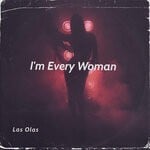 cover: Las Olas - I'm Every Woman (Extended)