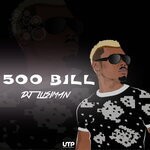 cover: Dj Lusiman - 500 Bill