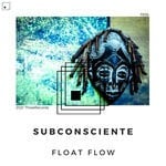 cover: Float Flow - Subconsciente