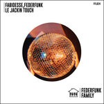 cover: Fabioesse|Federfunk - Le Jackin Touch