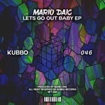 cover: Mario Daic - Lets Go Out Baby