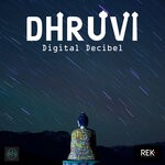 cover: Digital Decibel - Dhruvi