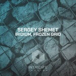 cover: Sergey Shemet - Iridium, Frozen Grid