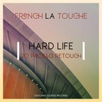 cover: French La Touche - Hard Life (Original Mix)