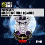 cover: Cycochris - Magic Mother Fucker EP