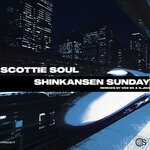 cover: Scottie Soul - Shinkansen Sunday