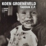 cover: Koen Groeneveld - Tadduk EP