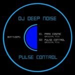 cover: Dj Deep Noise - Pulse Control