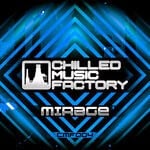 cover: Chilled Music Factory - Mirage