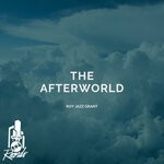 cover: Roy Jazz Grant - The Afterworld