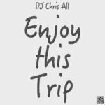 cover: Dj Chris All - Enjoy This Trip