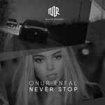 cover: Onur Enfal - Never Stop