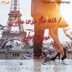 cover: Tony Erre - Love Is In The Air/Hot Sun (Deep House Version)