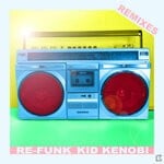 cover: Kid Kenobi - Re-Funk (Remixes)