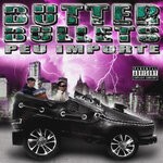 cover: Butter Bullets - Peu Importe (Explicit)