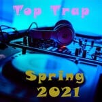 cover: Various - Top Trap Spring 2021