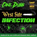 cover: Cane Dubb - West Side Infection