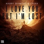 cover: Harry Diamond|Cruxx - I Love You But I'm Lost