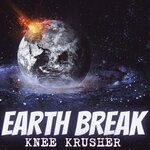 cover: Knee Krusher - Earth Break