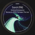 cover: Scorch (fra) - Sentence/Consequence (Remixes)