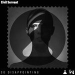 cover: Civil Servant - So Disappointing