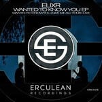 cover: Elixr - Wanted To Know You EP