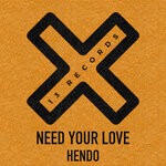 cover: Hendo (uk) - Need Your Love