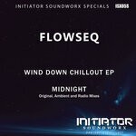 cover: Flowseq - Wind Down Chillout - Midnight